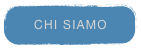CHI SIAMO