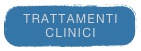TRATTAMENTI CLINICI